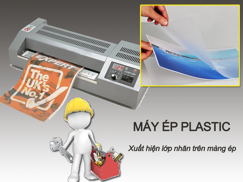 Xuất hiện lớp nhắn trên màng ép khi dùng máy ép plastic